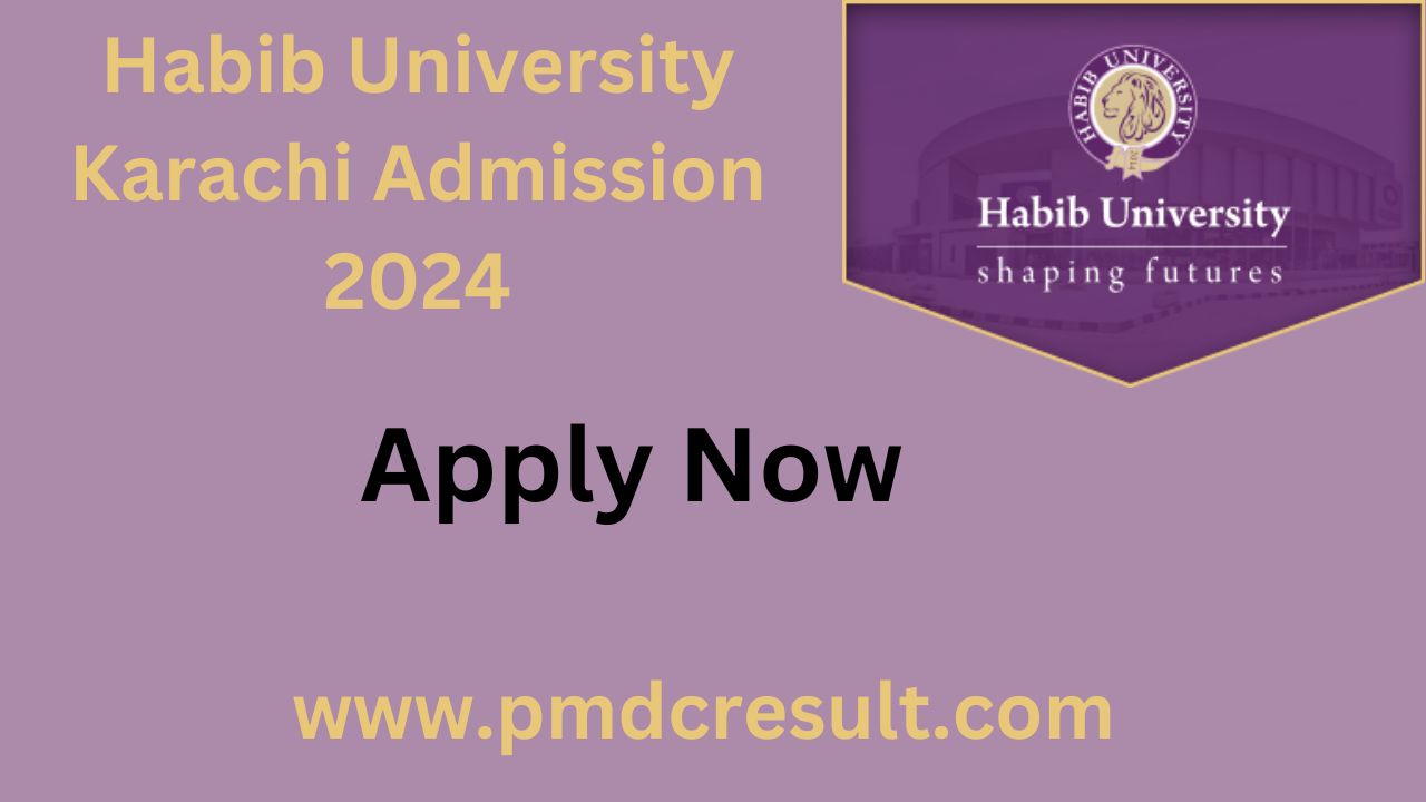 Habib University Karachi Fall Admission 