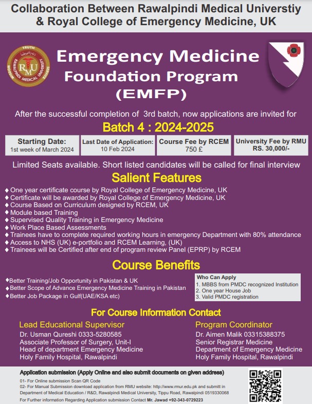 Rawalpindi Medical University (RMU) is introducing the Emergency Medicine Foundation Programme (EMFP) in collaboration with the Royal College of Emergency Medicine (RCEM) from the United Kingdom. Aimed at providing comprehensive training for medical professionals in emergency care, the program adheres to international standards. Admission for Batch 4 is open following the successful completion of Batch 3, with the course commencing in March 2024.

The fee structure for the one-year program is modest, set at 30,000 Pakistani Rupees for students in Pakistan and 750 pounds for those in the United Kingdom. Prospective students can apply online or at the university, and the submission deadline for both fees and application forms is February 10, 2024. For further details, interested individuals can visit the official website at www.rmu.edu.pk.

Rawalpindi Medical University Admission 2024

A specialized Emergency Medicine Foundation Programme (EMFP) is being made available by Rawalpindi Medical University (RMU), which has formed a partnership with the Royal College of Emergency Medicine (RCEM) found in the United Kingdom. One of the goals of this partnership is to give thorough training to medical professionals working in the field of emergency care, in accordance with the standards and best practices that are prevalent internationally. The university is offering admission for medicine foundation program for Batch 4 after successful completion of Batch3. This course will be started in the first week of March 2024.

RMU Fee Structure

The Rawalpindi Medical University has released the Emergency Medicine Foundation Program 2024 2025. This course is for one year duration and its degree will be issued by Royal College Of Medicine, United Kingdom. The fee for this course is very modest, the fee is 30,000 for children taking this course in Pakistan, while the fee for children taking this course in United Kingdom is 750 pounds. Students who want to do this course can enroll in this course by paying this fee and submitting the relevant documents as soon as possible. This fee is for one year and the last date for submission of this fee is 10 February 2024.

www.rmu.edu.pk Application Form

Students who want to take admission in Emergency Medicine Foundation Program issued by Rawalpindi Medical University can apply online or at the university. Interested students can visit the official website of the university or download the application form from the link given below, after downloading you have to fill it and submit it to the university. The last date for submission of form is 10 February 2024 so all the students should submit their application form to the university before this date. For more information related to Rawalpindi Medical University you must visit our website.