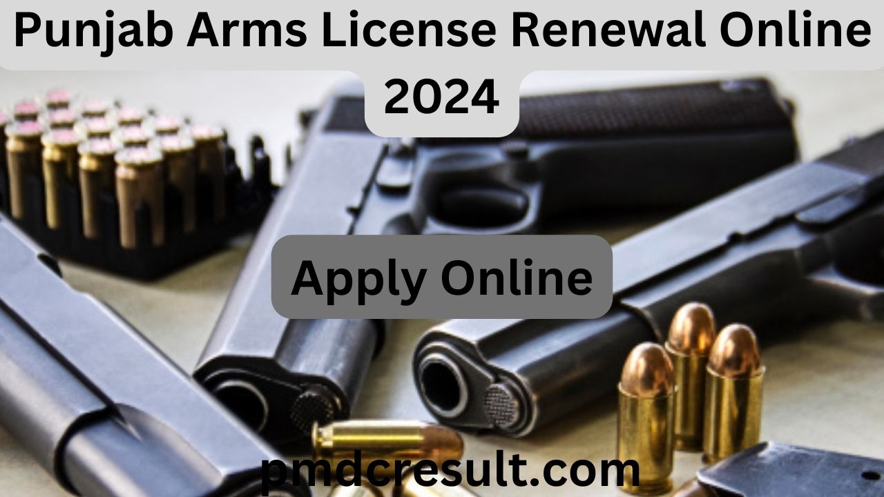 Punjab Arms License Renewal Online