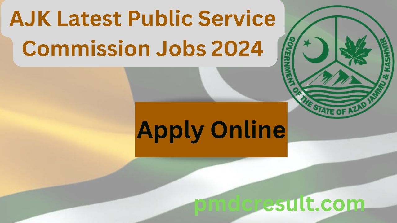 AJK Latest Public Service Commission Jobs