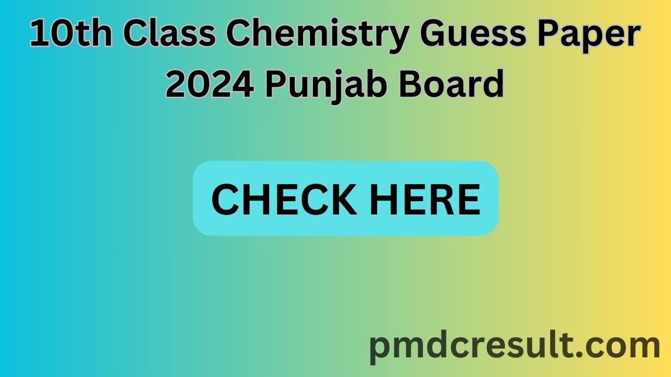 10th Class Chemistry Guess Paper 2024 Punjab Board