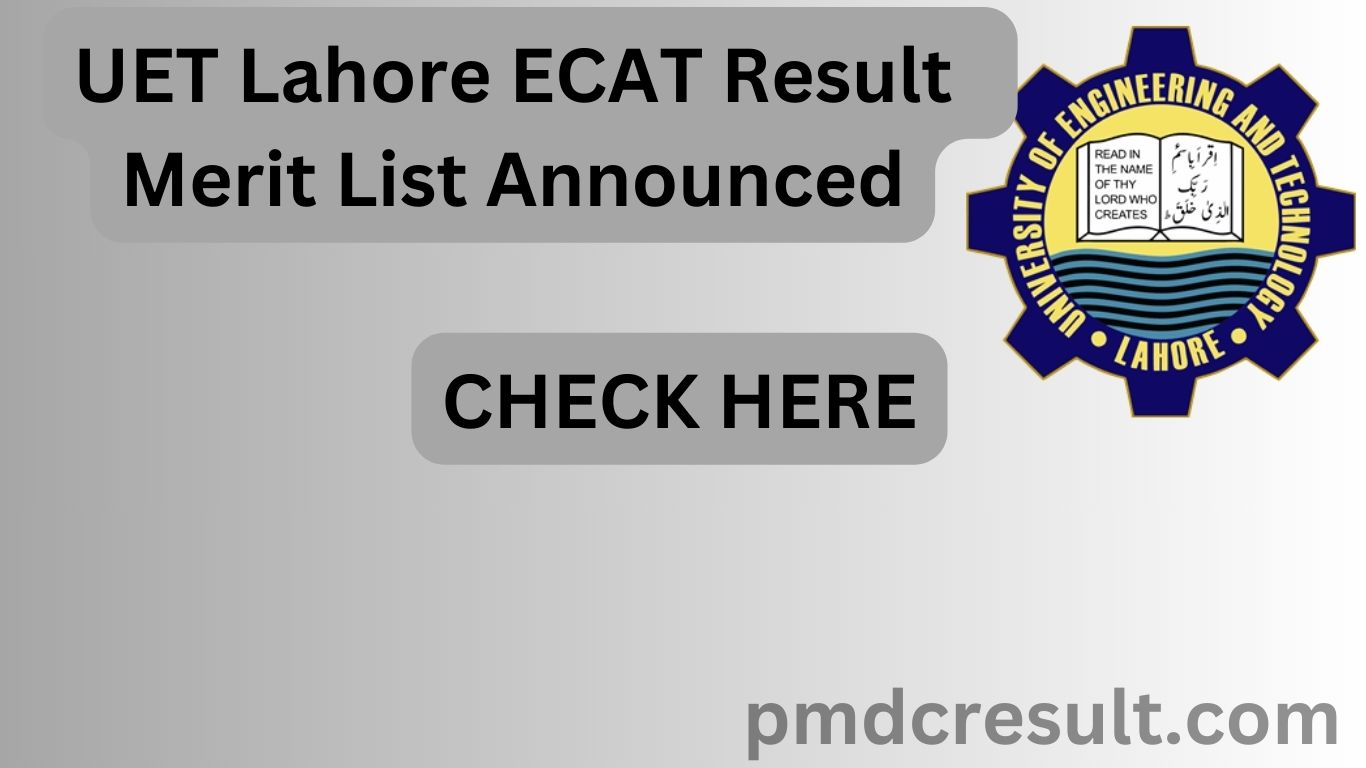 UET Lahore ECAT Result 2024 Merit List Announced