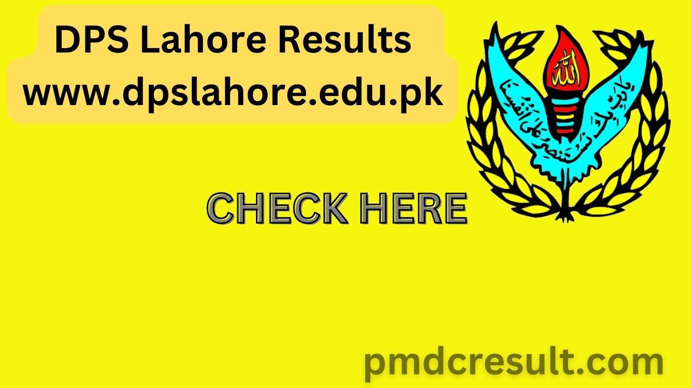 DPS Lahore Results 2024 www.dpslahore.edu.pk