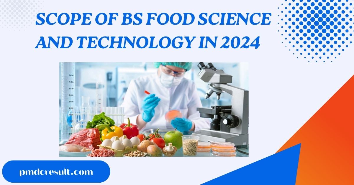 Scope Of Bs Food Science And Technology In 2024